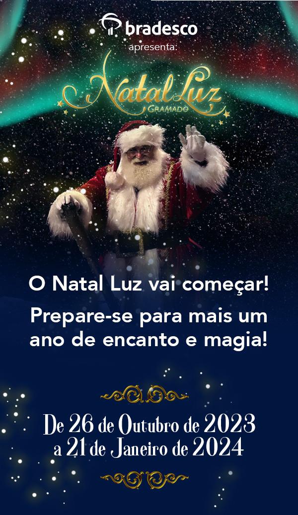 Natal Luz em Gramado/RS - De 26 de Outubro de 2023 a 21 de Janeiro de 2024